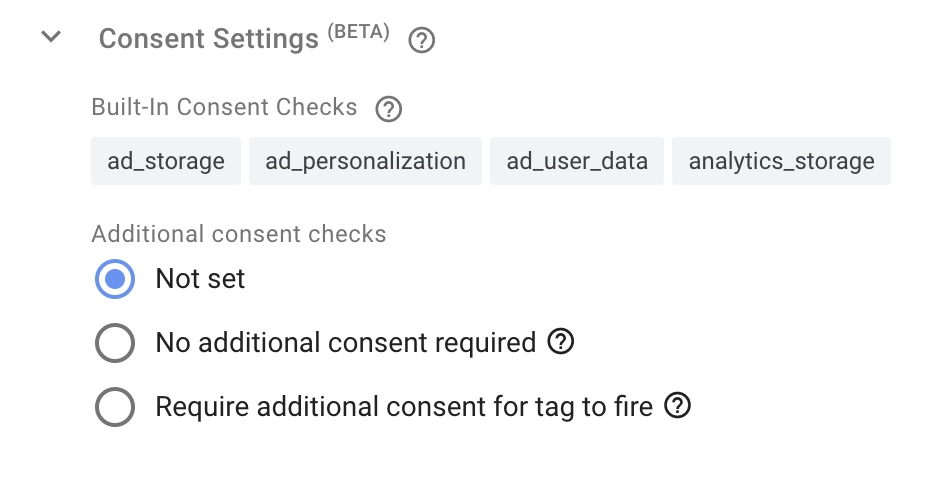 Image shows a setting panel for 'additional consent checks' and the options underneath 'not set', 'no additional consent required' and 'require additional consent for tag to fire'